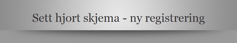 Sett hjort skjema - ny registrering