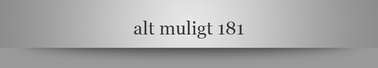 alt muligt 181