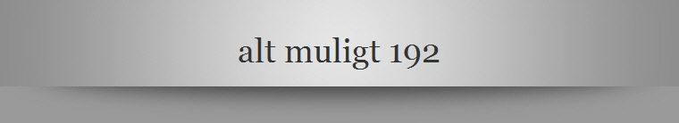 alt muligt 192