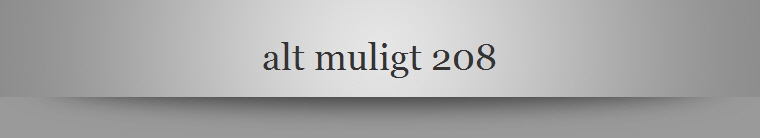 alt muligt 208